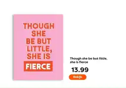 The Read Shop Though she be but little, she is fierce aanbieding