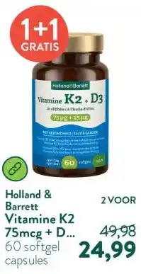 Holland & Barrett Vitamine K2 75mcg + D3 25mcg In Olijfolie - 60 softgels aanbieding