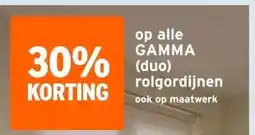 GAMMA op alle GAMMA (duo) rolgordijnen aanbieding