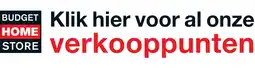 Budget Home Store Onze vestigingen[link] aanbieding