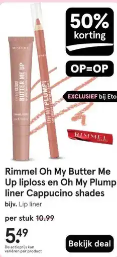 Etos Rimmel Oh My Butter Me Up liploss en Oh My Plump liner Cappucino shades aanbieding