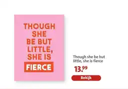 Bruna Though she be but little, she is fierce aanbieding