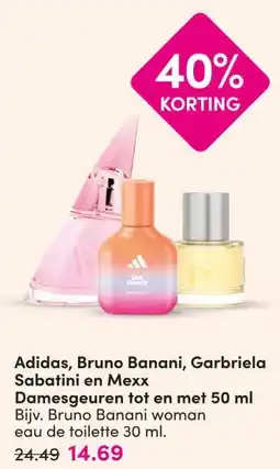 DA Adidas, Bruno Banani, Garbriela Sabatini en Mexx Damesgeuren tot en met 50 ml aanbieding