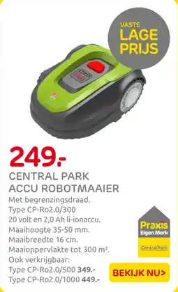 Praxis Central Park Accu Robotmaaier aanbieding
