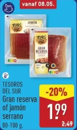 ALDI Tesoros Del Sur Gran Reserva of Jamón Serrano aanbieding
