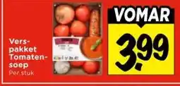 Vomar Voordeelmarkt Vers- pakket Tomaten-calvac soep aanbieding