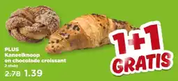 PLUS PLUS Kaneelknoop en chocolade croissant aanbieding