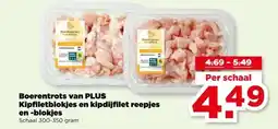 PLUS Boerentrots van PLUS Kipfiletblokjes en kipdijfilet reepjes en -blokjes aanbieding