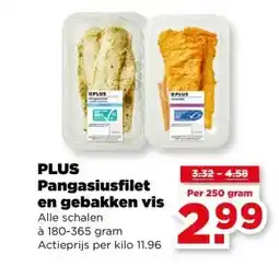 PLUS PLUS Pangasiusfilet en gebakken vis aanbieding