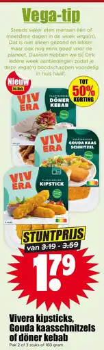 Dirk Vivera kipsticks, Gouda kaasschnitzels of döner kebab aanbieding