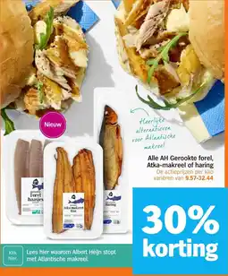 Albert Heijn Alle AH Gerookte forel, Atka makreel of haring aanbieding