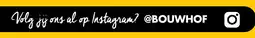 Bouwhof Instagram @BOUWHOF aanbieding