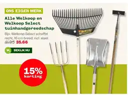 Welkoop Alle Welkoop en Welkoop Select tuinhandgereedschap aanbieding