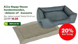 Welkoop Alle Happy House hondenmanden, -dekens of -kussens aanbieding