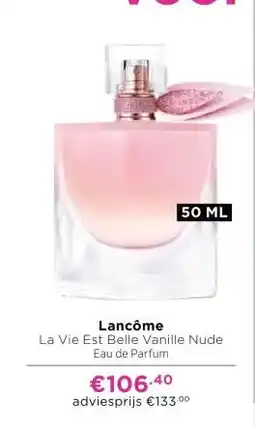 ICI Paris XL Lancôme La Vie Est Belle Vanille Nude Eau de Parfum aanbieding