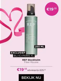 ICI Paris XL REF Stockholm Fiber Mousse aanbieding