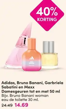 DA Adidas, Bruno Banani, Garbriela Sabatini en Mexx Damesgeuren tot en met 50 ml aanbieding
