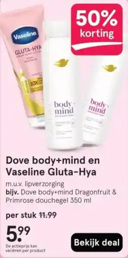 Etos Dove body+mind en Vaseline Gluta-Hya aanbieding