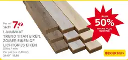 Praxis LAMINAAT TREND TITAN EIKEN, ZOMER EIKEN OF LICHTGRIJS EIKEN aanbieding