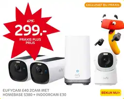 Praxis Eufycam E40 2cam met homebase S380 + indoorcam E30 aanbieding