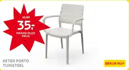 Praxis Keter Porto Tuinstoel aanbieding