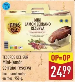 ALDI Tesoros del sur Mini-jamón serrano reserva aanbieding