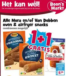 Boon`s Markt Alle Mora en/of Van Dobben oven & airfryer snacks aanbieding