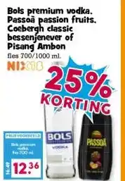 Boon`s Markt Bols premium vodka. Passoà passion fruits. Coebergh classic bessenjenever of Pisang Ambon aanbieding