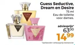Trekpleister Guess Seductive, Dream en Desire aanbieding