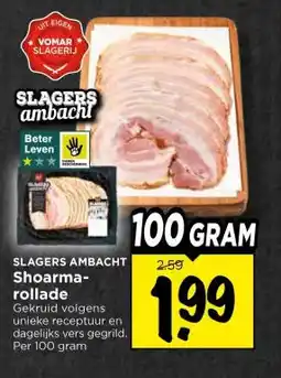 Vomar Voordeelmarkt SLAGERS AMBACHT Shoarma- rollade aanbieding