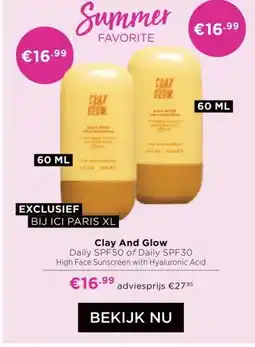 ICI Paris XL Clay And Glow Daily SPF50 of Daily SPF30 aanbieding