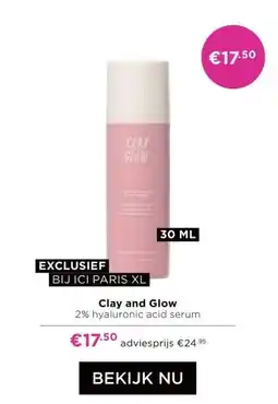 ICI Paris XL Clay and Glow aanbieding