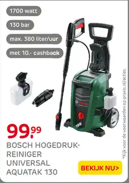 Praxis Bosch Hogedrukreiniger Universal Aquatak 130 aanbieding