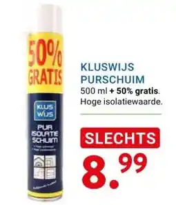 Kluswijs KLUSWIJS PURSCHUIM aanbieding