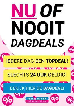 Van Asten BabySuperstore NU OF NOOIT DAGDEALS aanbieding