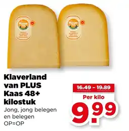 PLUS Klaverland van PLUS Kaas 48+ kilostuk aanbieding