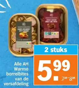 Albert Heijn Alle AH Warme borrelbites van de versafdeling aanbieding
