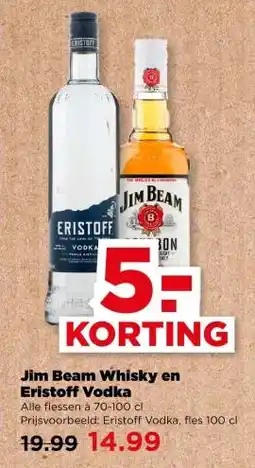 PLUS Jim Beam Whisky en Eristoff Vodka aanbieding