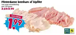 Boon`s Markt Flinterdunne beenham of kipfilet aanbieding