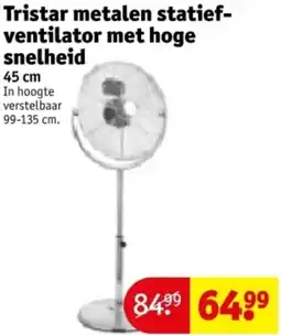 Kruidvat Tristar metalen statiefventilator met hoge snelheid aanbieding