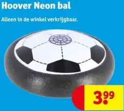 Kruidvat Hoover Neon bal aanbieding