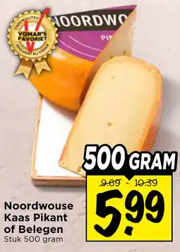 Vomar Voordeelmarkt Noordwouse Kaas Pikant of Belegen aanbieding