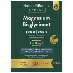 Holland & Barrett 1+1 gratis | Holland & Barrett Expert Magnesium Bisglycinaat Poeder 300 mg - 30 sachets aanbieding