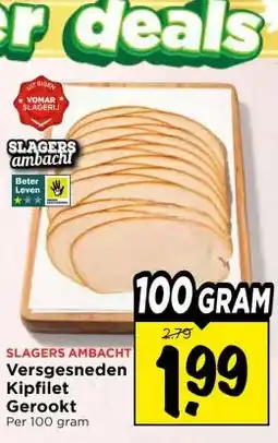 Vomar Voordeelmarkt SLAGERS AMBACHT Versgesneden Kipfilet Gerookt aanbieding
