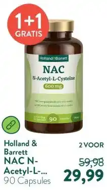 Holland & Barrett NAC N-Acetyl-L-Cysteïne 600mg aanbieding