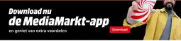 MediaMarkt Download nu de MediaMarkt-app aanbieding