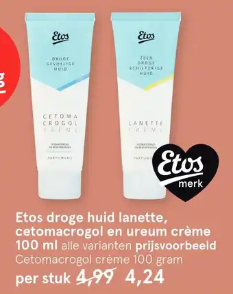 Etos Etos droge huid lanette, cetomacrogol en ureum crème 100 ml alle varianten prijsvoorbeeld aanbieding