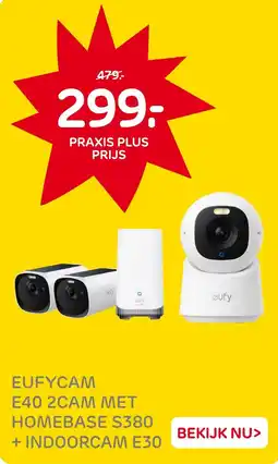 Praxis Eufycam e40 2cam met homebase s380+ indoorcam e30 aanbieding