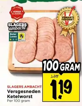 Vomar Voordeelmarkt SLAGERS AMBACHT Versgesneden Ketelworst aanbieding