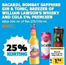 Boon`s Markt BACARDI, BOMBAY SAPPHIRE GIN & TONIC, BREEZER OF WILLIAM LAWSON'S WHISKY AND COLA 5% PREMIXEN aanbieding